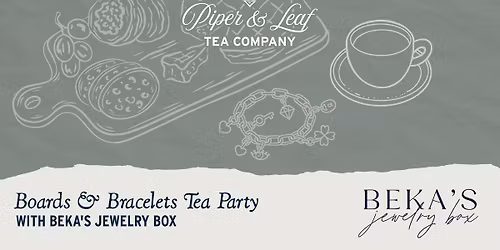 Boards & Bracelets Tea Party | P&L x Constitution Park