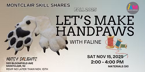 Montclair Skillshare \/ Lets Make Handpaws with Faline