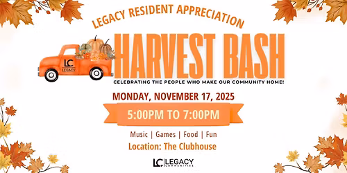 \ud83c\udf42 Legacy Communities Presents: Resident Appreciation Harvest Bash! \ud83c\udf41 
