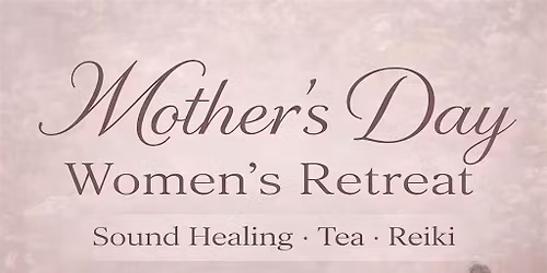Soften - A Mother\u2019s Day Reatreat