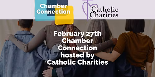 Chamber Connection hosted by Catholic Charities