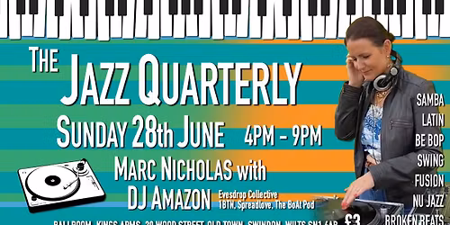 The Jazz Quarterly 28th June \u201826 Marc Nicholas with DJ Amazon