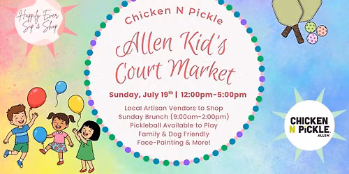 Chicken N Pickle Allen Kid's Day Market