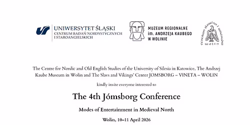 The 4th J\u00f3msborg Conference: Modes of Entertainment in Medieval North (Wolin, 10\u201311 April 2026)