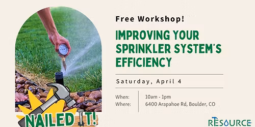 Improving Your Sprinkler System's Efficiency (Free Workshop)