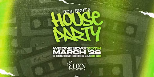 DesiBeatz Leicester : House Party 