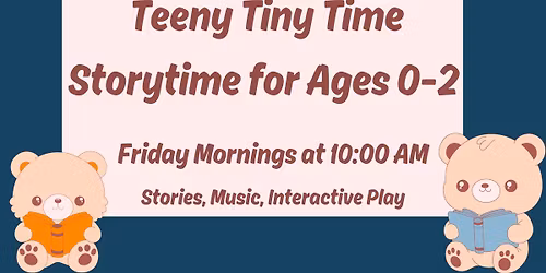 Teeny Tiny Time: Storytime for Ages 0-2