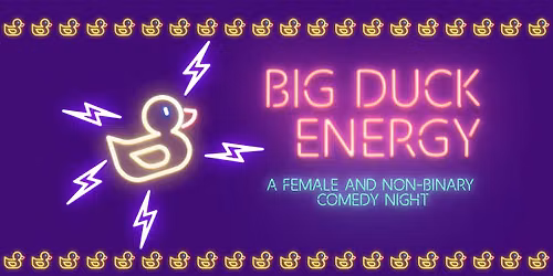 Big Duck Energy Edinburgh Comedy Special