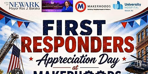 First Responders Appreciation Day at Makerhoods
