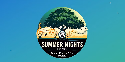 WNA Sponsored: Summer Nights @ Westmorland Park