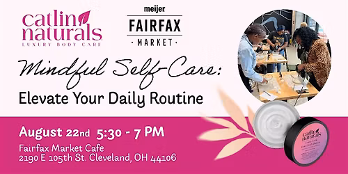 Mindful Self Care: Elevate Your Daily Routine with Catlin Naturals