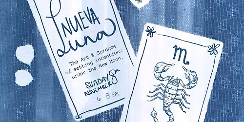 Nov Nueva Luna | The Art & Science of setting intentions under a new moon.