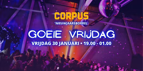 Goeie Vrijdag - 30 jan - CORPUS Nieuwjaarsborrel