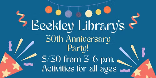 Beekley Library's 30th Anniversary Party!