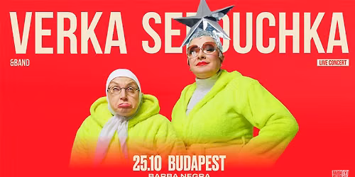Verka Serduchka (\u0412\u0454\u0440\u043a\u0430 \u0421\u0435\u0440\u0434\u044e\u0447\u043a\u0430) \u2013 Budapest