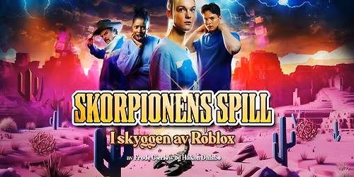 Riksteatret: Skorpionens spill - i skyggen av Roblox \/\/ Maihaugsalen