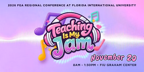 2026 FEA Regional Conference at FIU