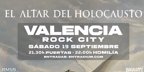 El Altar Del Holocausto en Valencia @Rock City
