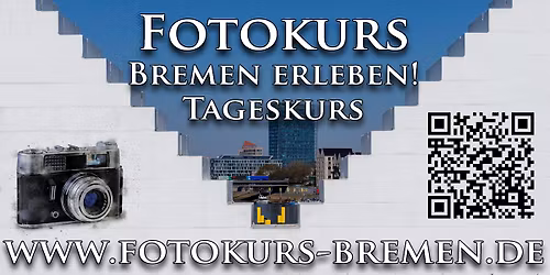 Fotokurs - Bremen erleben!