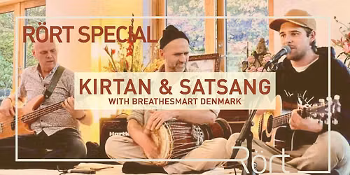 R\u00f6rt Special: Kirtan & Satsang - with BreatheSMART