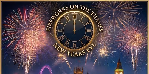 New Year's Eve Fireworks on the Thames 2026\/2027 - selling out