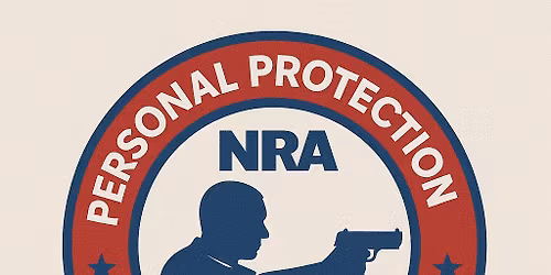 NRA PERSONAL PROTECTION OUTSIDE THE HOME INSTRUCTOR