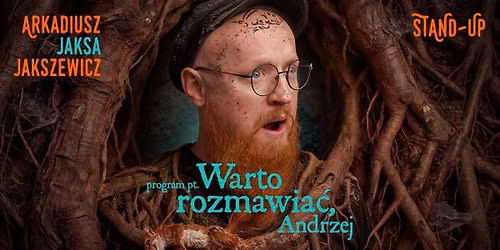 \u0141\u00d3D\u0179 III | Arek JAKSA | program pt. "Warto Rozmawia\u0107, Andrzej" | stand-up