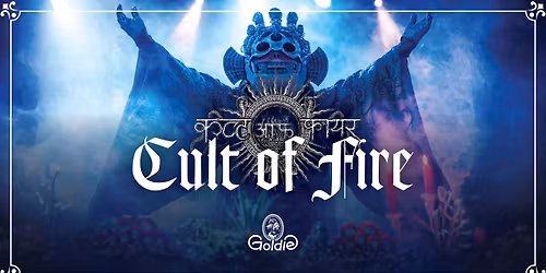 Cult of Fire (CZ) | Pres av. Showlab | Goldie