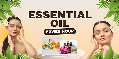 Essential Oils Power Hour