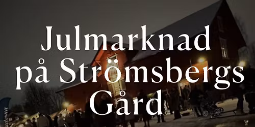 Julmarknad p\u00e5 Str\u00f6msbergs G\u00e5rd