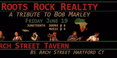 Juneteenth at Arch St Tavern - Bob Marley Tribute Show with Roots Rock Reality