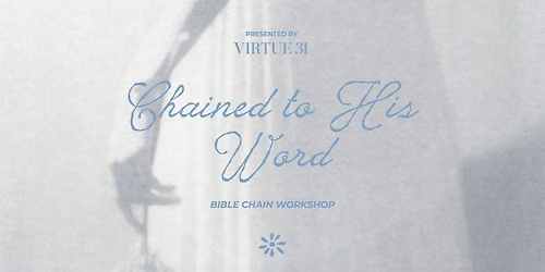 Chained to His Word | Bible Chain Workshop | Christian Event