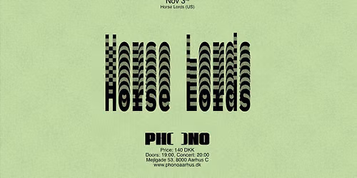 PHONO: Horse Lords (US)