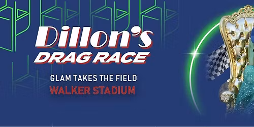 Dillon's Drag Race 3.0 Presented by Darcelles at the Portland Pickles