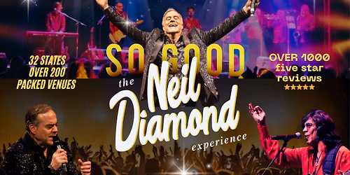 So Good! The Neil Diamond Experience starring Robert Neary