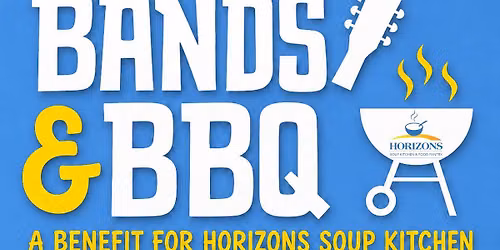Bands & BBQ: A Benefit for Horizons