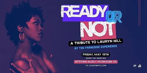 READY OR NOT: A Tribute to Lauryn Hill at Uptown Alley