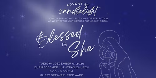 Advent by Candlelight: Blessed is She