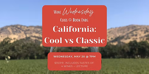 Wine Wednesday Class @ Book Ends: California: Cool vs Classic