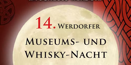 14. Werdorfer Museums- und Whiskynacht