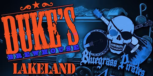 Dukes Brewhouse in Lakeland, Fl Presents the Bluegrass Pirates 4tet