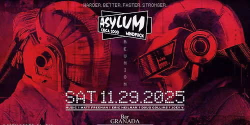 Asylum Reunion SAT NOV 29 2025