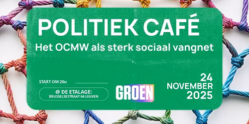 Politiek caf\u00e9: Het OCMW als sterk sociaal vangnet