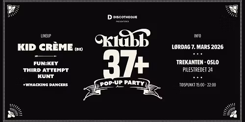 Klubb 37+ Pop-Up Party \/\/\/ Kid Cr\u00e9me (BE) +++