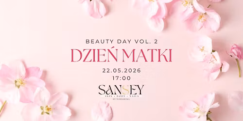 Dzie\u0144 matki \u2022 BEAUTY DAY vol. 2 w Sansey \ud83c\udf37