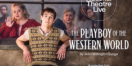 NT Live: \u2018The Playboy of the Western World\u2019 Thursday 9th July (12)