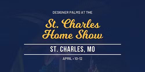 Designer Palms at the St. Charles Home Show