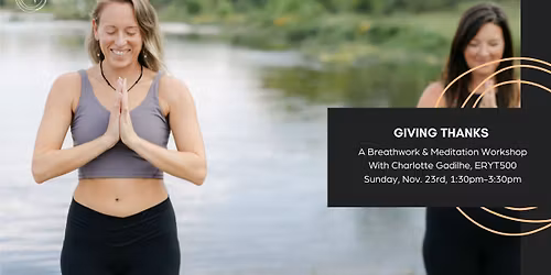 Giving Thanks: A Breathwork & Meditation Workshop