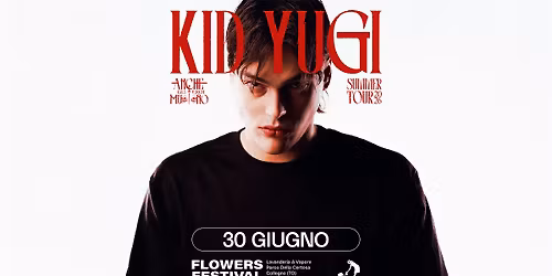 KID YUGI \/ FLOWERS FESTIVAL
