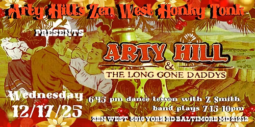 Arty Hill & The Long Gone Daddys @ Zen West: Holidaze Dance Party
